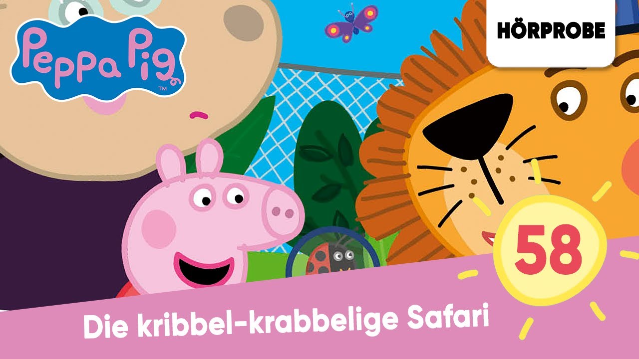 Peppa Pig - Folge 58: Die kribbel-krabbelige Safari | Ganzes Hörspiel der Woche