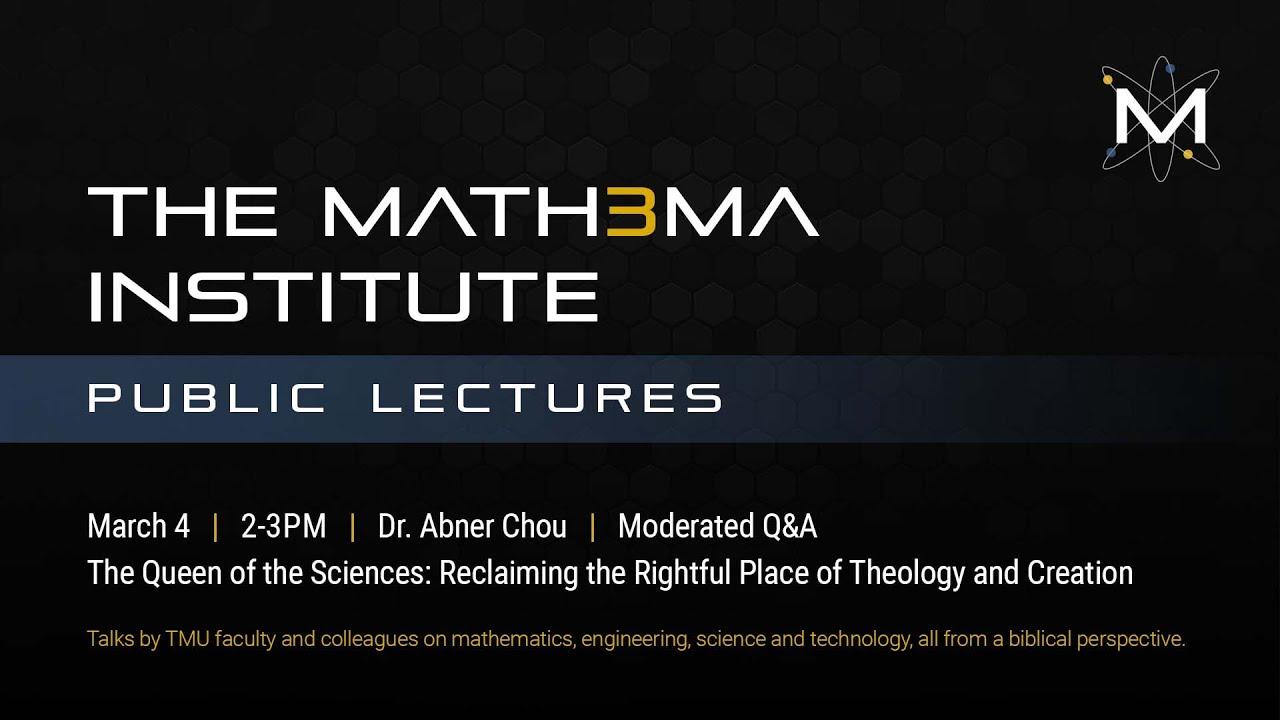 The Queen of Sciences: Reclaiming the Rightful Place of Theology and Creation