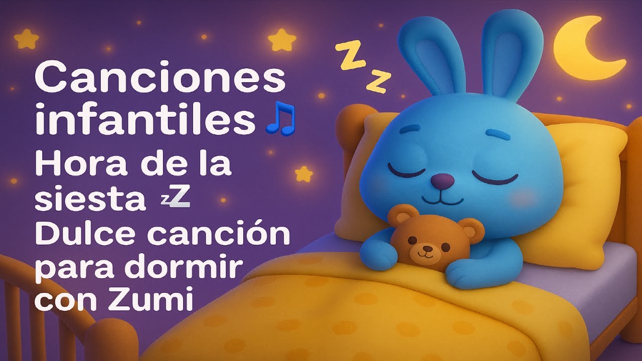 Canciones infantiles 🎵 Hora de la siesta 💤 Dulce canción para dormir con Zumi