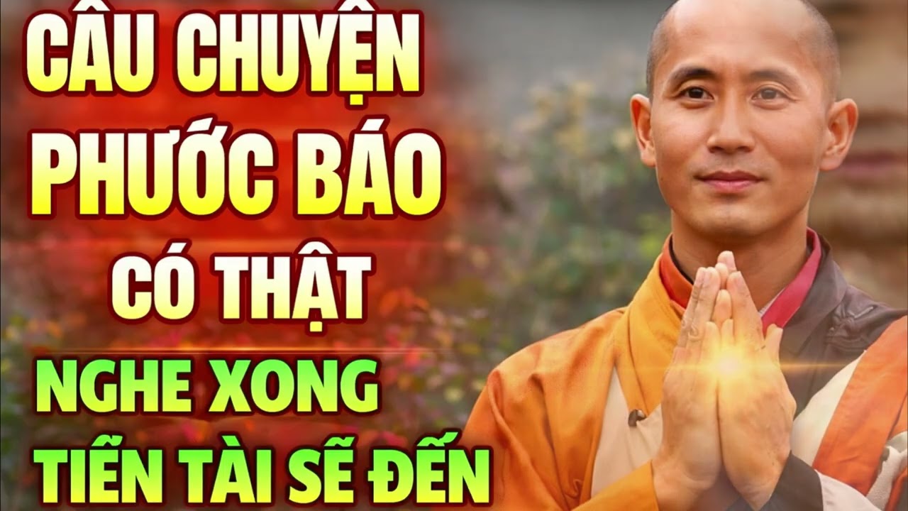 10 CÂU CHUYỆN PHƯỚC BÁO CÓ THẬT – NGHE XONG TIỀN TÀI SẼ ĐẾN