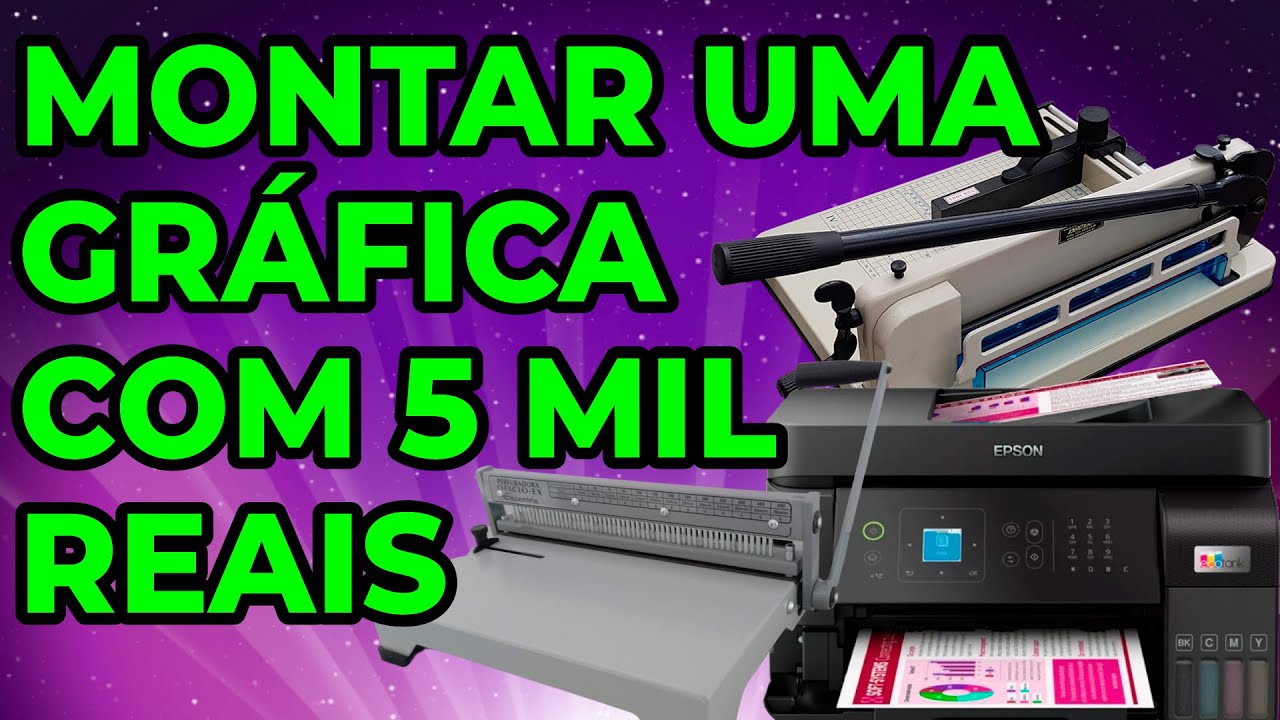 Gráfica do Zero com 5 mil reais - Qual equipamento comprar? Como Começar? Impressora, Guilhotina!
