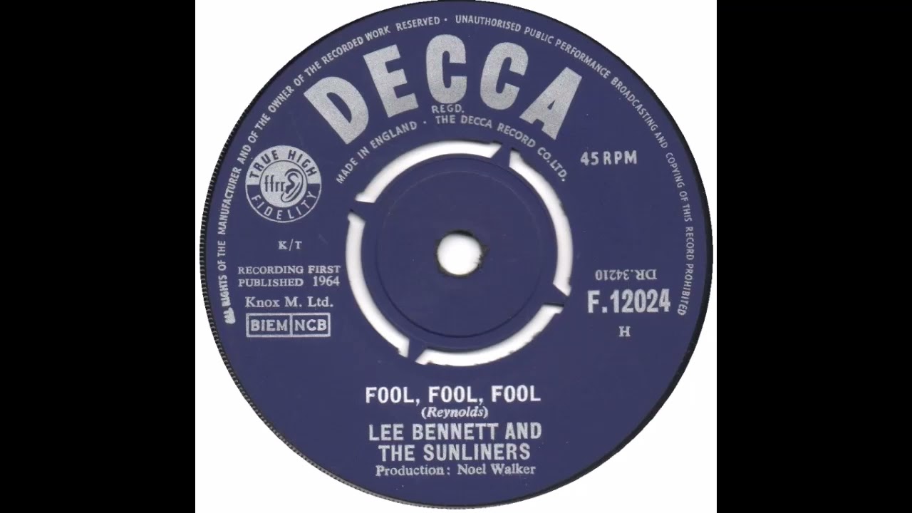 Lee Bennett And The Sunliners   Fool Fool Fool   Decca F 12024 1964
