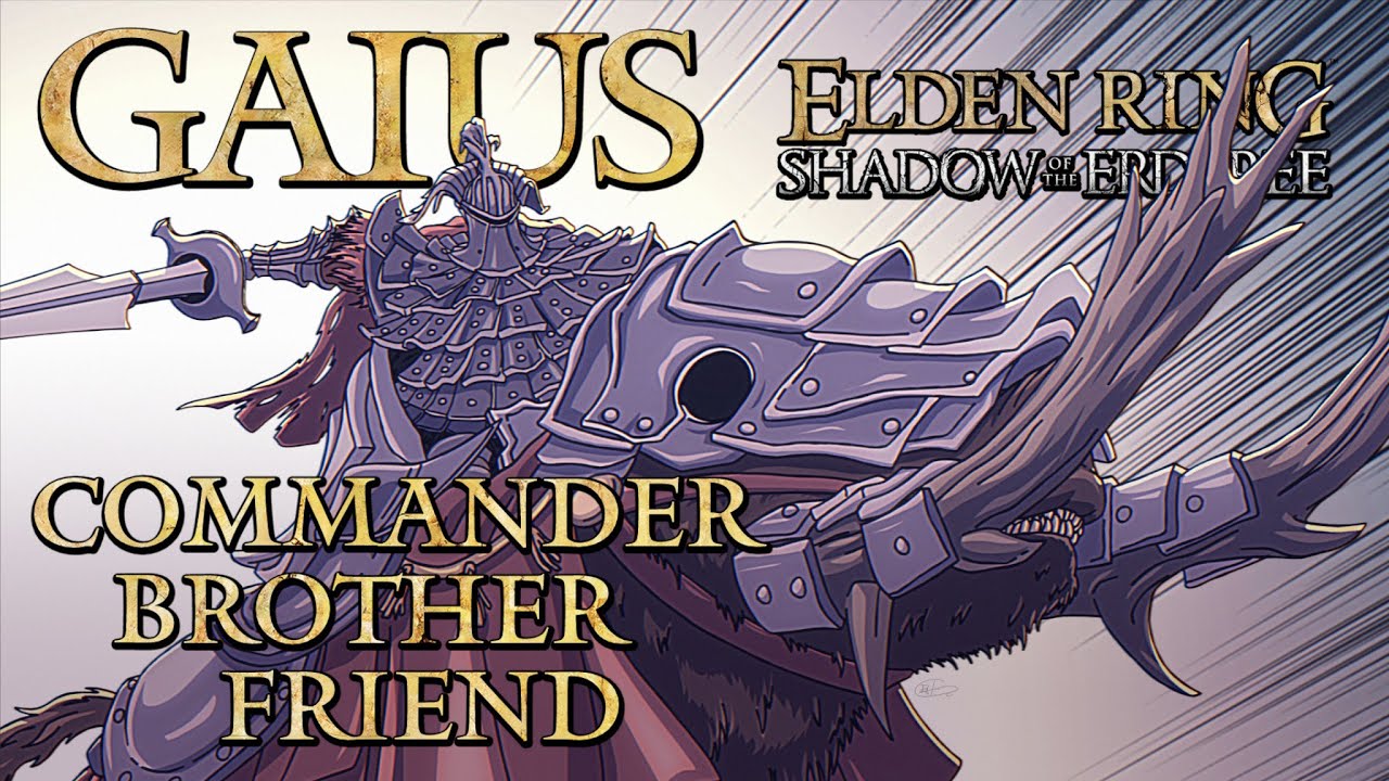Elden Ring Lore - Gaius: Commander, Brother, Friend
