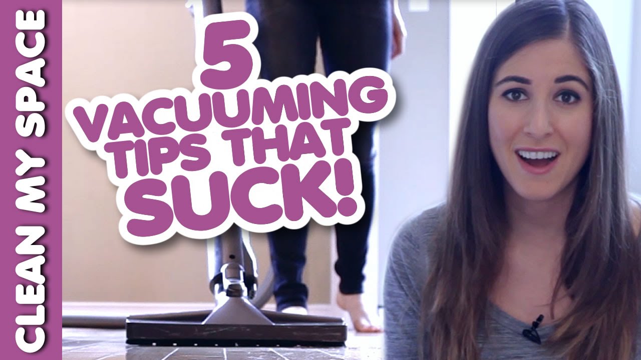 5 Vacuuming Tips that SUCK! (AKA Learn how to Vacuum!) Easy Vacuuming Ideas (Clean My Space)