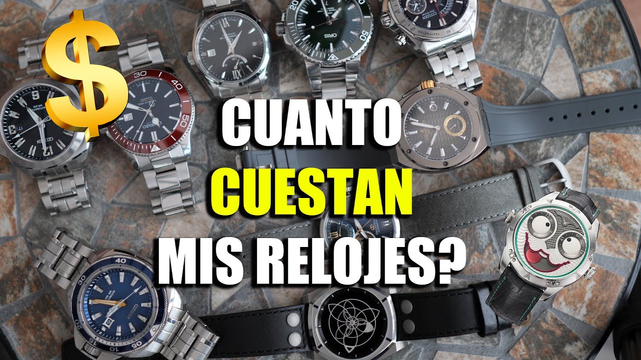 Cuanto CUESTA mi coleccion de relojes??