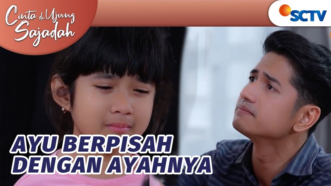 SEDIH! Fauzan Dipisahkan dari Putrinya | Cinta Di Ujung Sajadah Episode 37