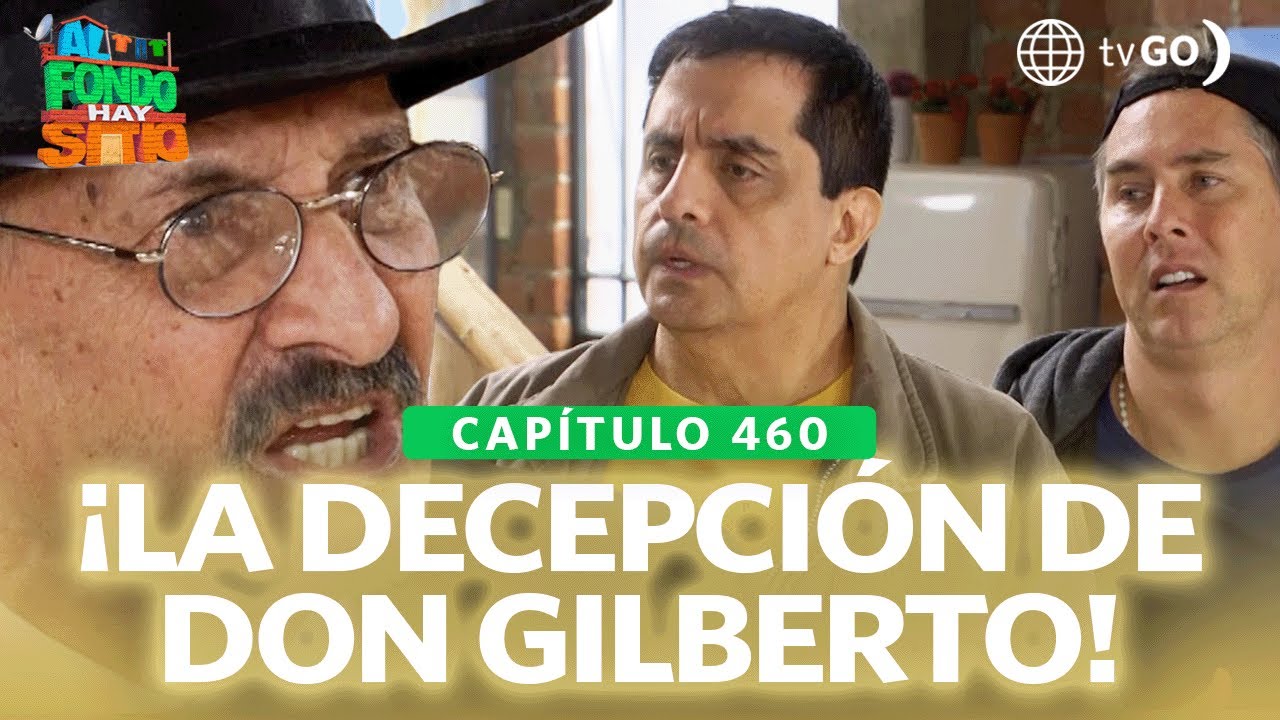Al Fondo hay Sitio 11: Don Gilberto botó de la casa a Pepe y Tito (Capítulo n°460)