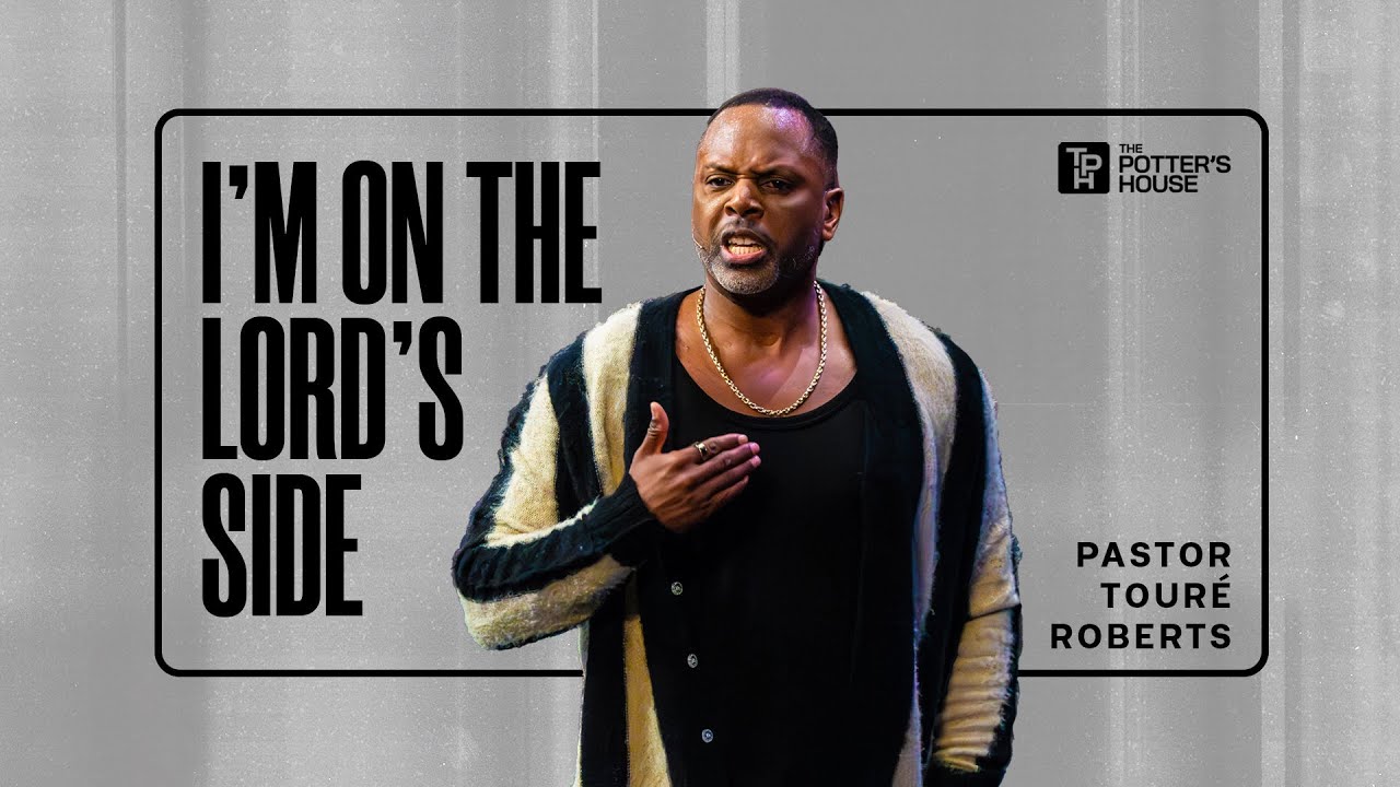 I'm on the Lord’s Side - Pastor Touré Roberts