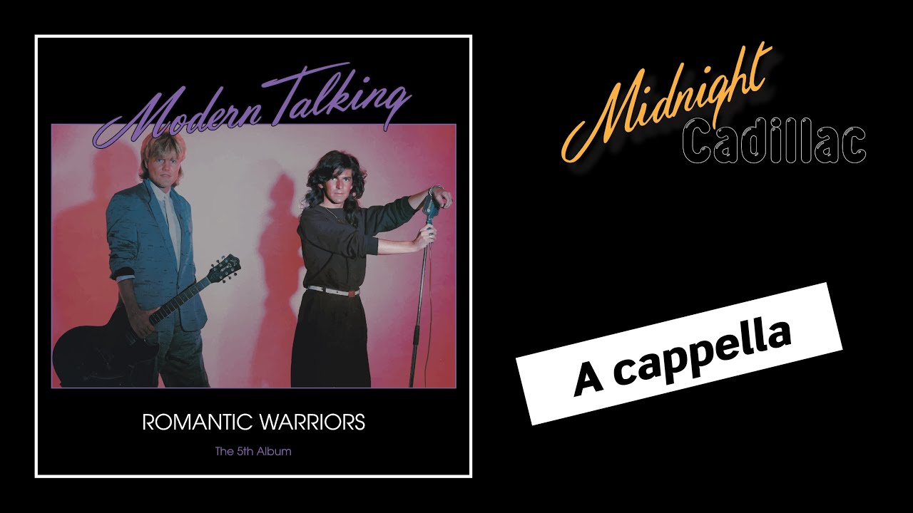 MODERN TALKING The 5th Album: Romantic Warriors (A cappella)