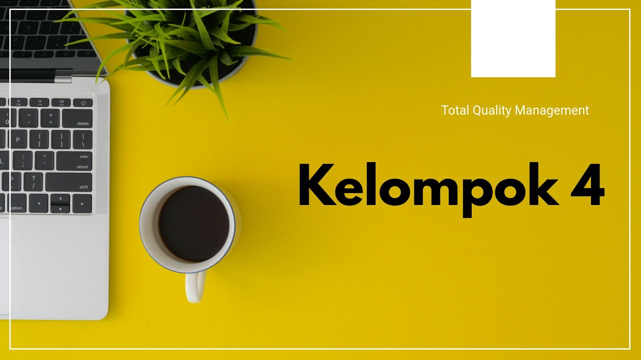 Tugas TQM (Kelompok 4)