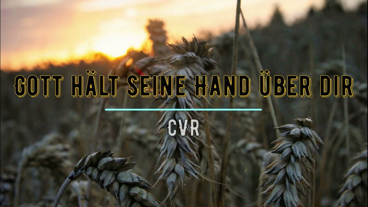 CVR - Gott hält Seine Hand über dir