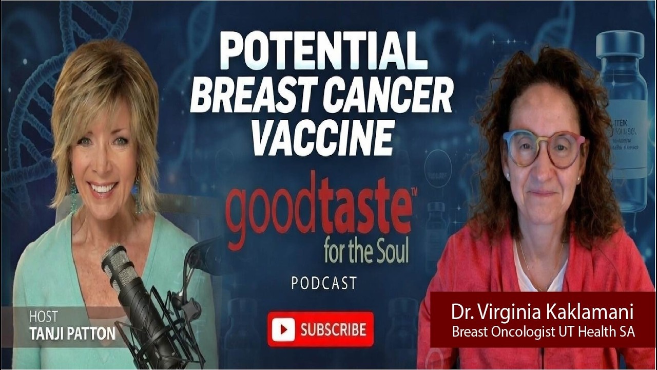 Breast Cancer Vaccine Moving Forward! w/ Dr. Kaklamani | Goodtaste for the Soul e62