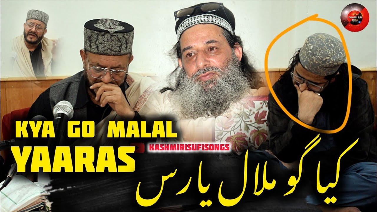 Kya Go Malaal Tas Yaaras || Kashmiri Sufi Song by Gulzar Ahmad Ganie 