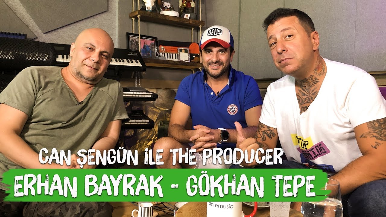 Erhan Bayrak/Gökhan Tepe- Can Şengün The Producer