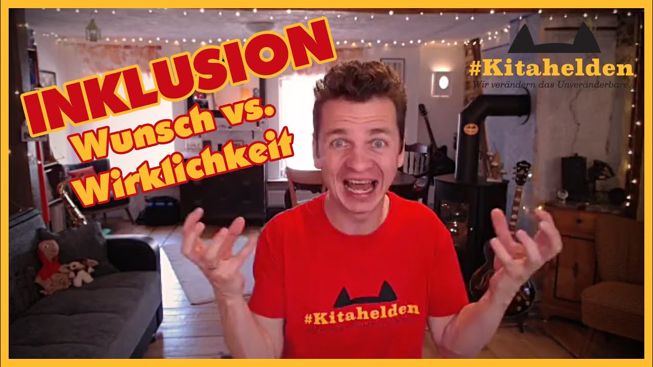 INKLUSION - Wunsch vs. Wirklichkeit - #Kitahelden LIVE