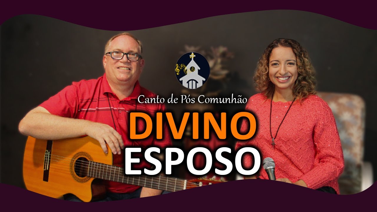 [DIVINO ESPOSO] Canto Pós Comunhão | Suely Façanha