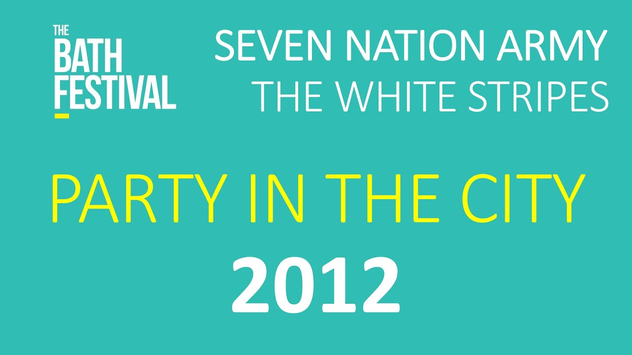 Seven Nation Army - The White Stripes | Party in the City 2012 @ Parade Gardens | Bath Guitar School