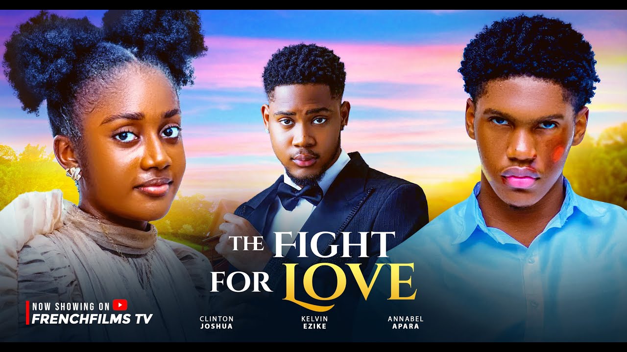 The Fight For Love ( Latest Nollywood Movie 2025)