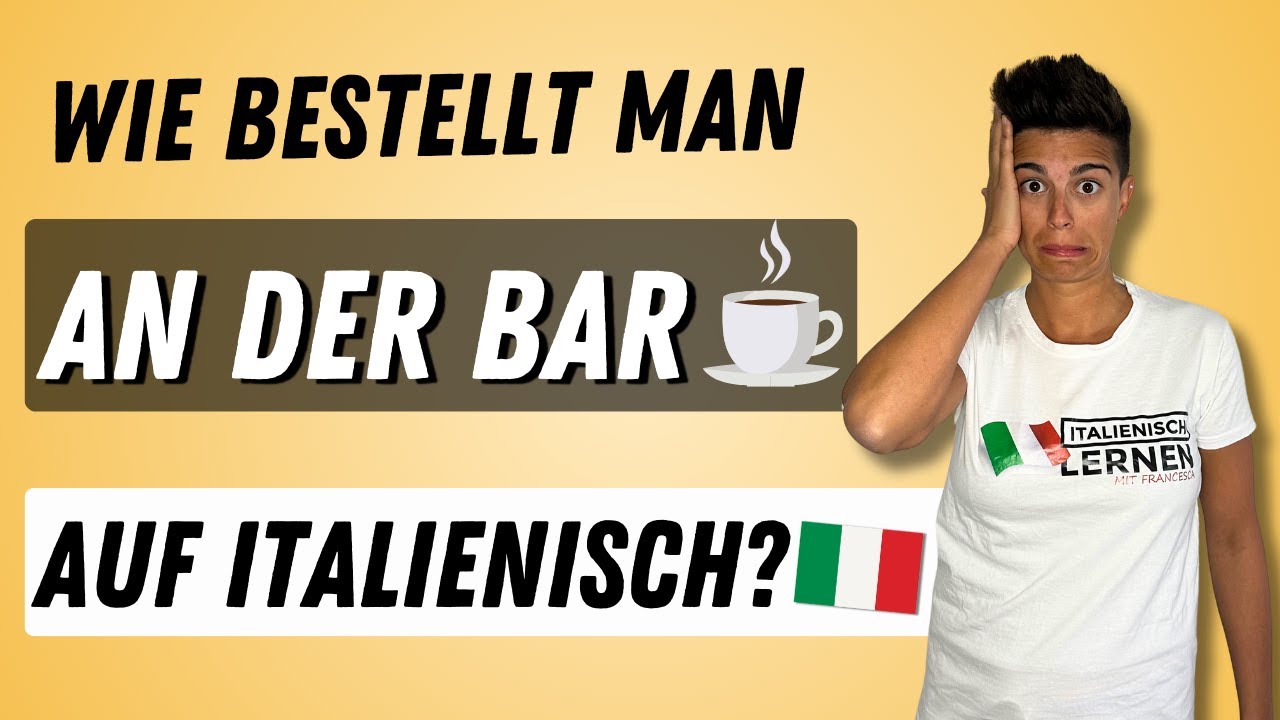 Italienisch im Bar: Bestelle wie ein Einheimischer! (Italienisch für den Urlaub)