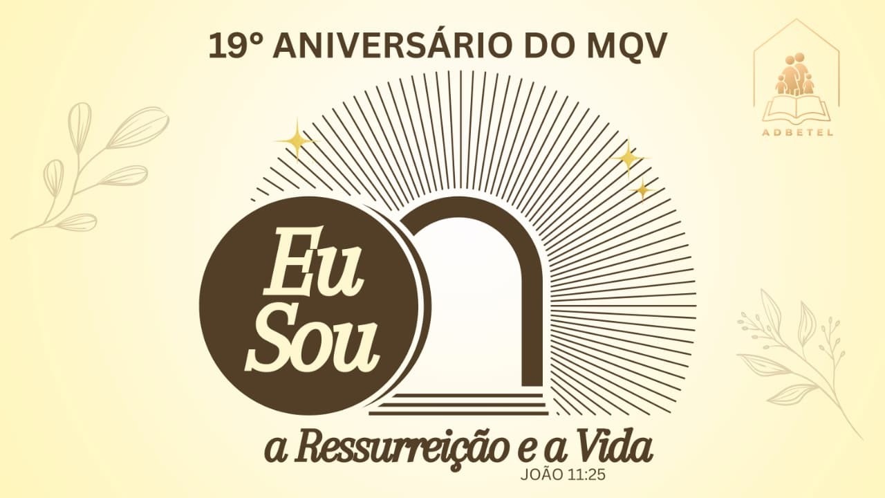 19° ANIVERSÁRIO DO GRUPO MQV 15.03.2026