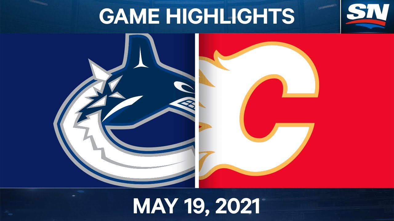 NHL Game Highlights | Canucks vs. Flames &ndash; May 19, 2021