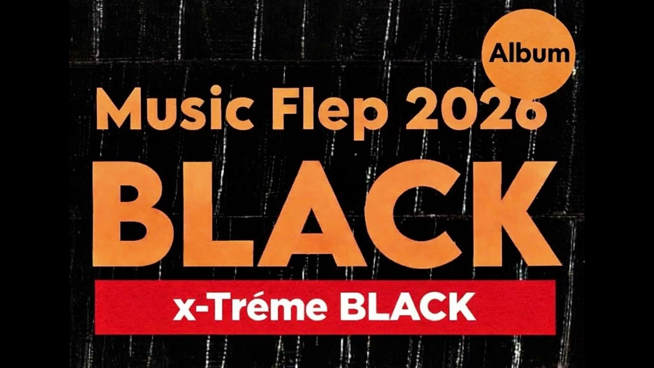Album « X-Treme BLACK » Music Flep 2026