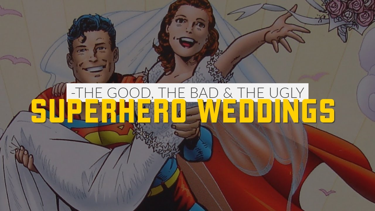 Superhero Weddings - The Good, The Bad and The Ugly