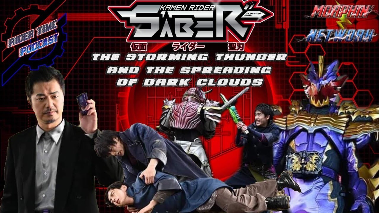 Rider Time Podcast: Kamen Rider Saber Episode 11: Disturbed Thunder, Spreading Dark Clouds