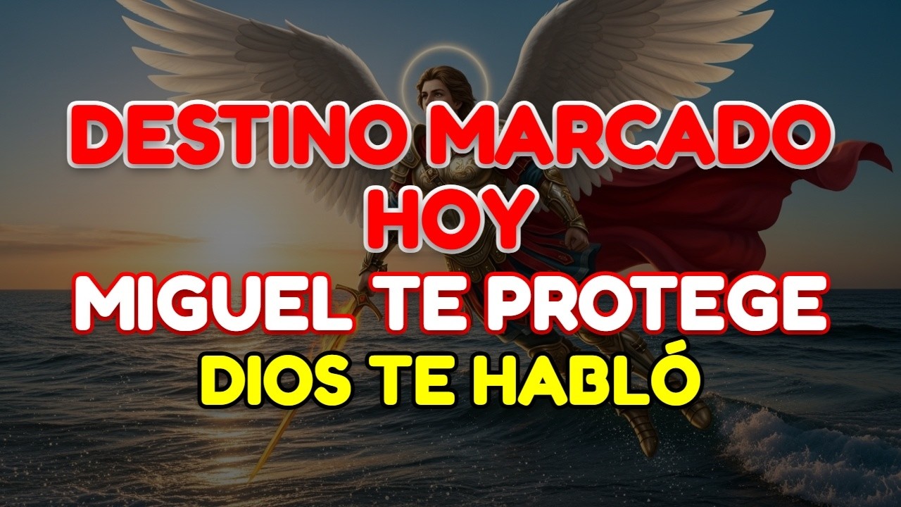 🔴 NO IGNORES ESTE LLAMADO: DIOS Y EL ARCÁNGEL MIGUEL TE BUSCAN CON UN MENSAJE MUY URGENTE