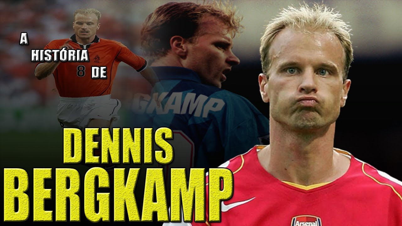 A História de DENNIS BERGKAMP - O HOMEM DE GELO!