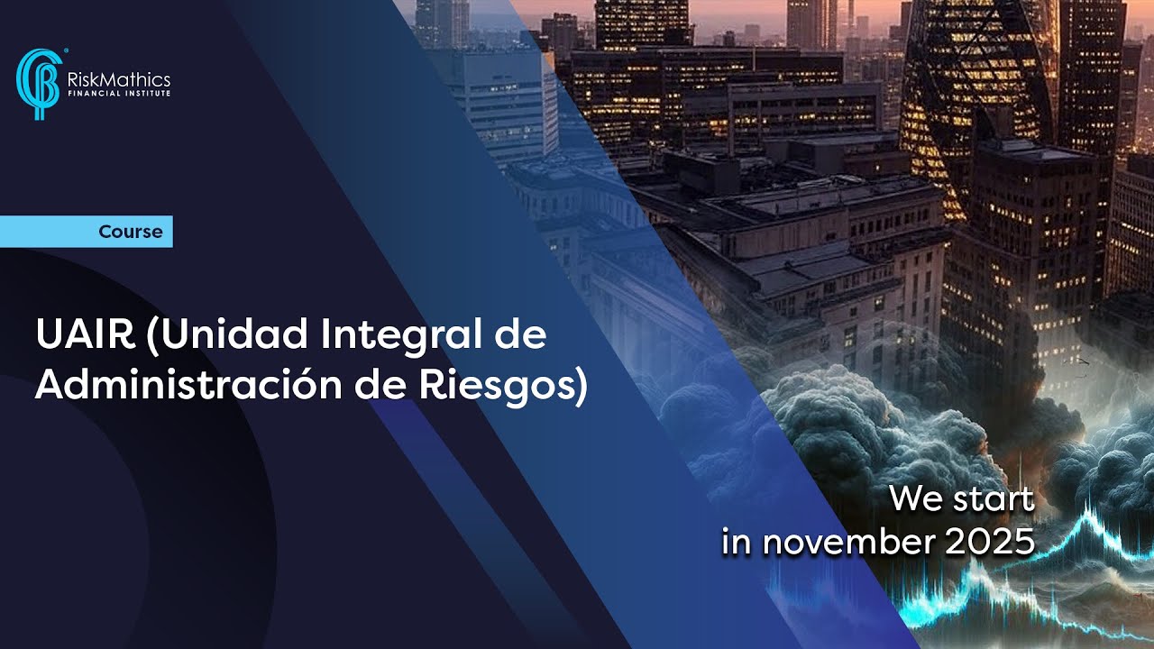 RiskMathics: UAIR (Unidad Integral de Administraci&oacute;n de Riesgos) Training