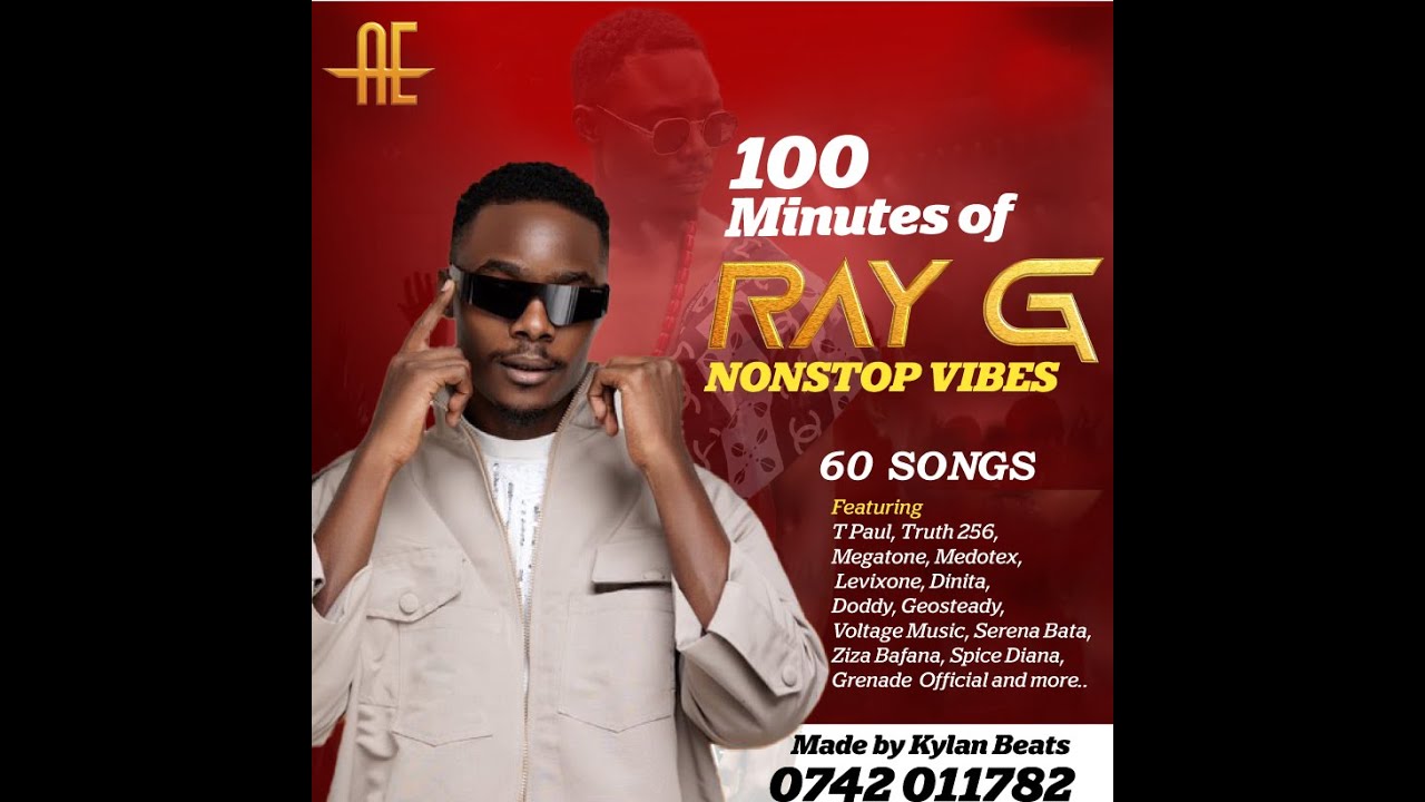 Best Of RAY G (100 Minutes, Western Ug Ankole Music) Nonstop 2024 Oct by Kylan beats. 0742011782