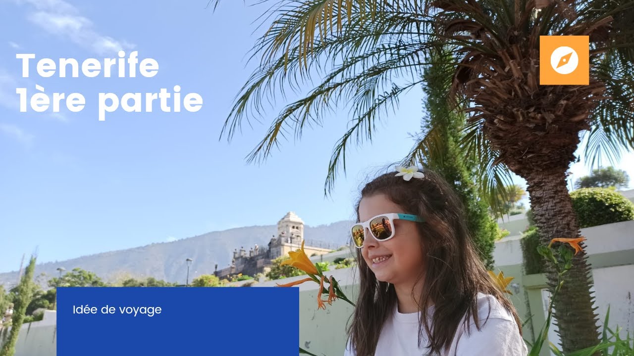 Tenerife Nord, ce qu'il ne fallait pas manquer !