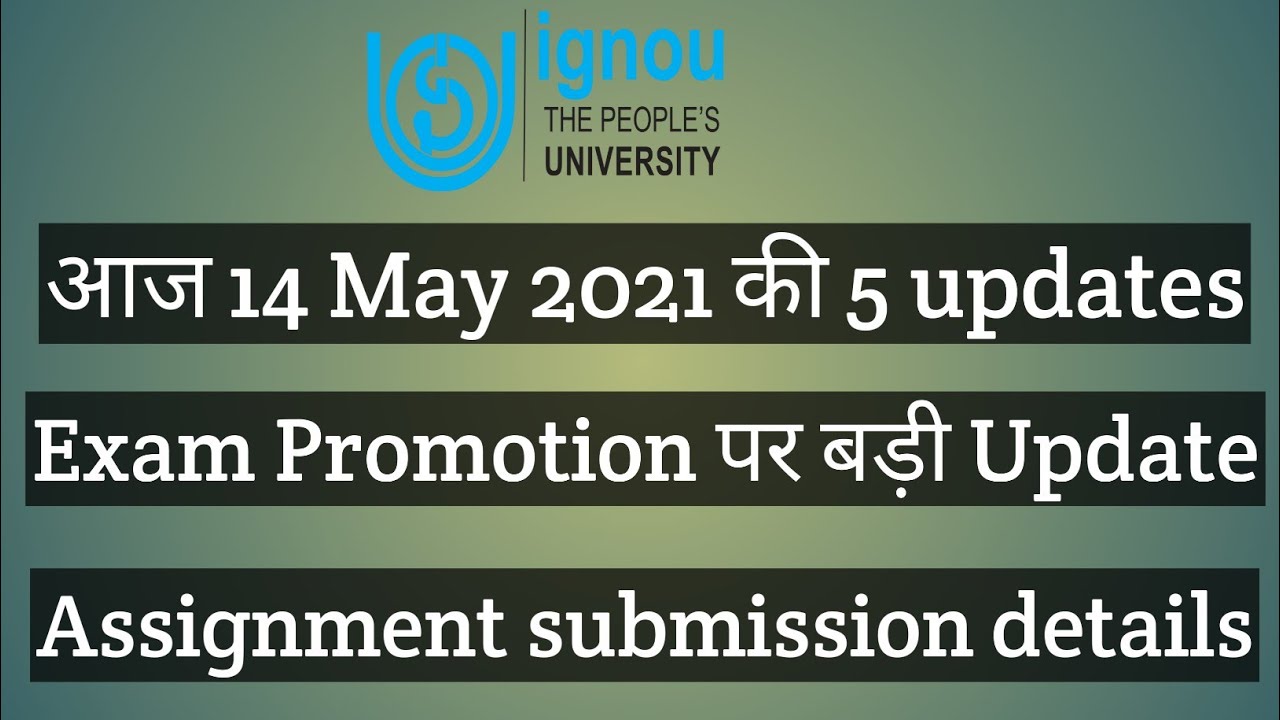 IGNOU 14 MAY 2021 NEW UPDATE ON JUNE 2021 EXAM PROMOTION MUST WATCH