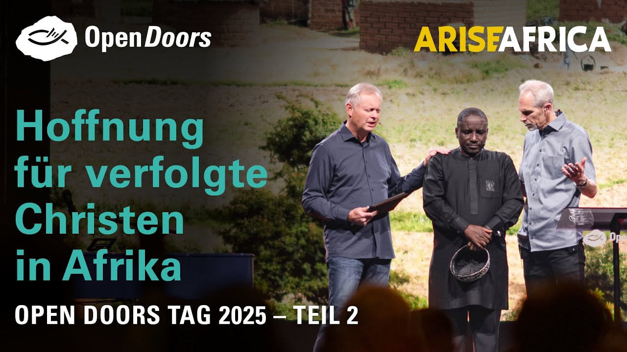 Open Doors Tag 2025 - Teil 2 | Hoffnung für verfolgte Christen in Afrika