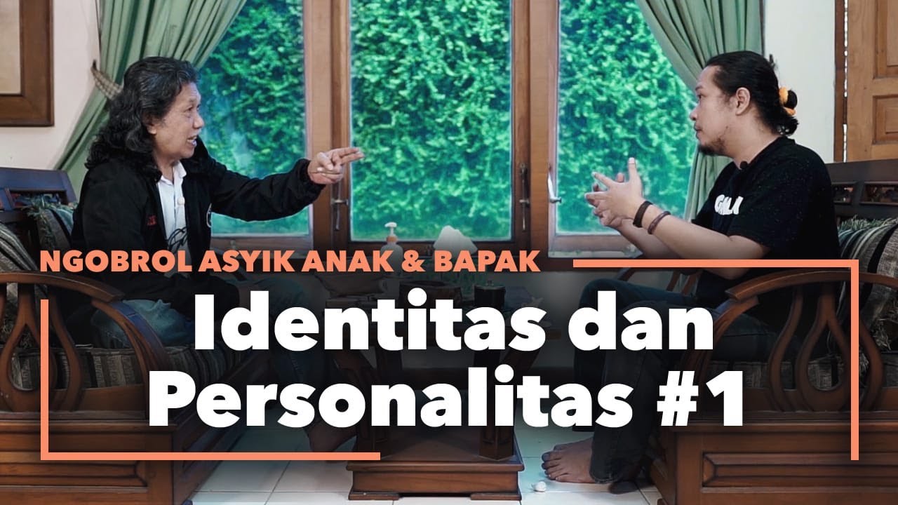 Identitas dan Personalitas #1 | Ngobrol Asyik Anak & Bapak #12
