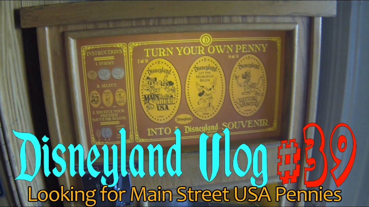 Disneyland Vlog #39: Looking for Main Street USA Pennies