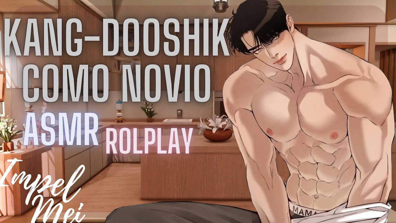 ASMR ( KANG-DOOSHIK COMO NOVIO) ❤️TU NOVIO CUIDA DE TI / ROLPLAY