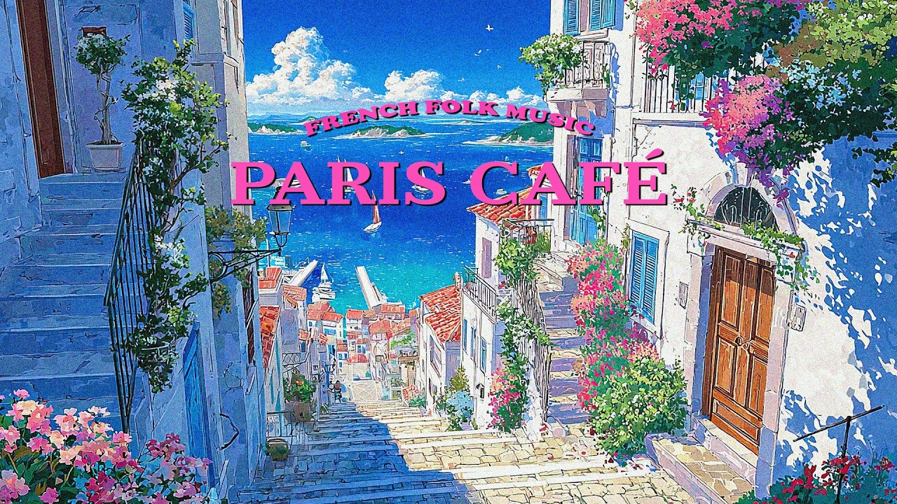 “𝐏𝐀𝐑𝐈𝐒 𝐂𝐀𝐅𝐄́ 🗼 Relaxing French Café Music — Accordion & Guitar Paris Coffee Playlist”