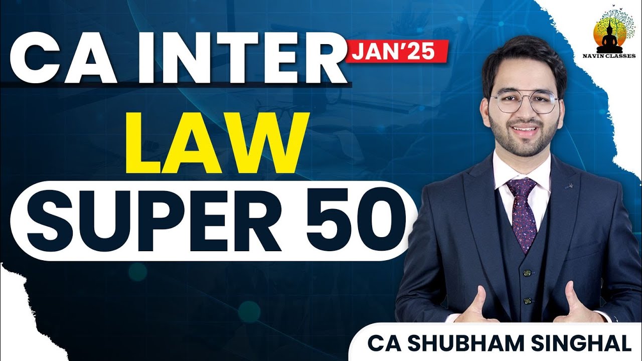 Law Super 50 | Mission Aarambh | CA Inter Jan'25 Marathon | CA Shubham Singhal