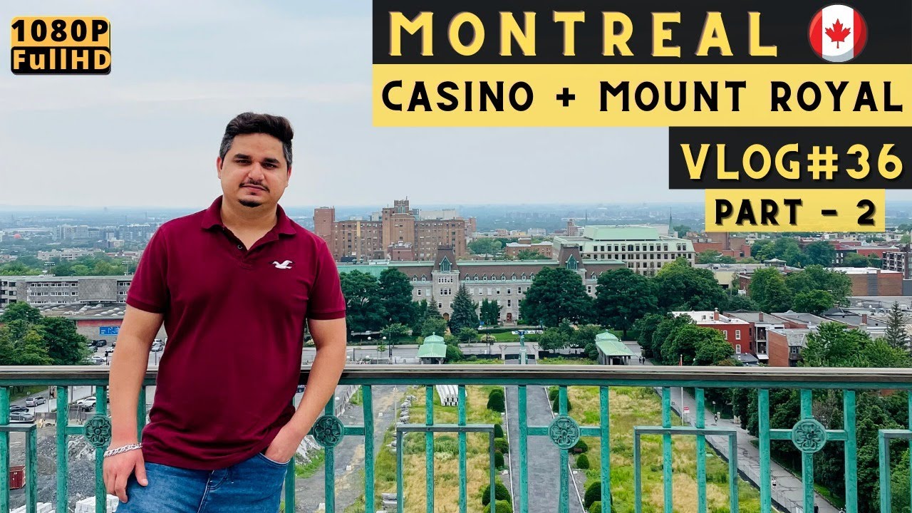 Casino Montreal | Mount Royal Park | Toronto to Montreal | Hindi Canada Vlog
