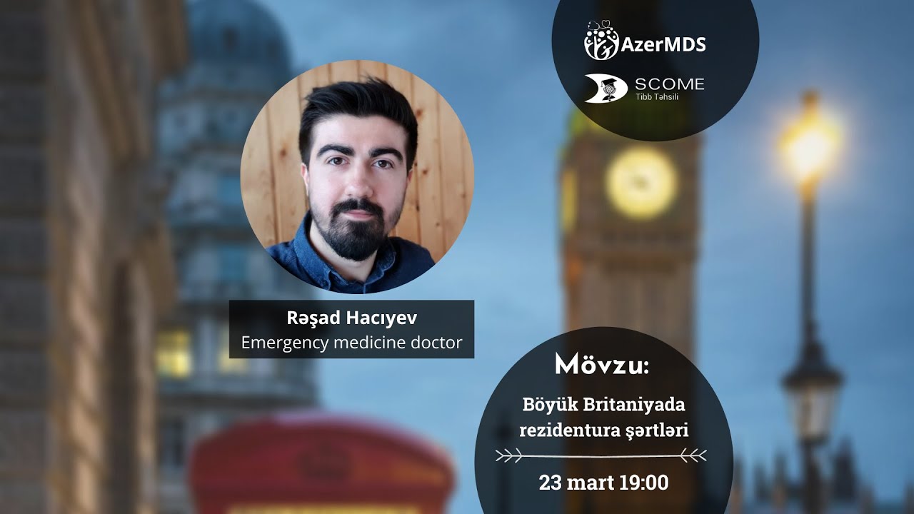 Böyük Britaniyada Rezidentura şərtləri- Rəşad Hacıyev