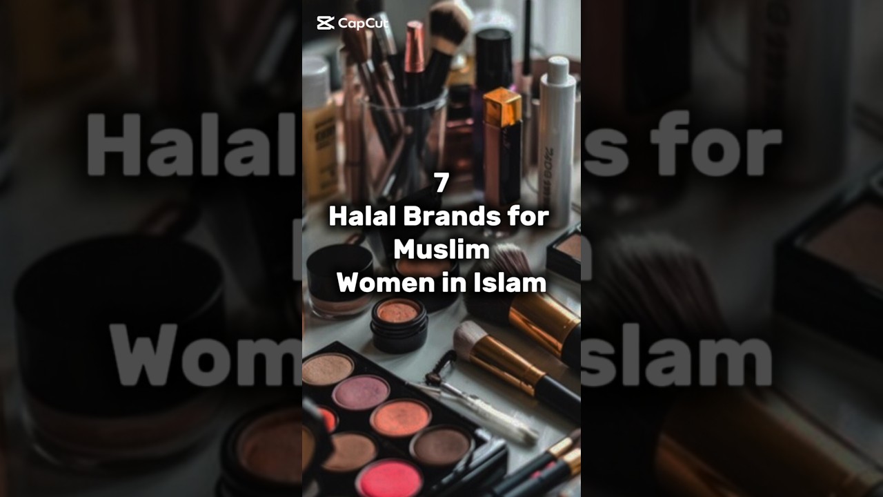 Halal Brands for Muslims💄 #beautybrand #halal #islam #muslim #fyp @Islamic_rashid_2