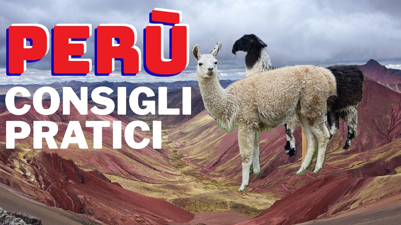 PERÙ - Consigli Pratici, Suggerimenti Utili & Tips - Viaggio in Peru 🇵🇪 