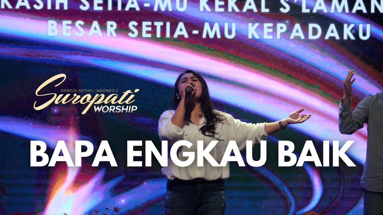 Bapa Engkau Baik - Sammy Mandik | GBI Suropati Malang