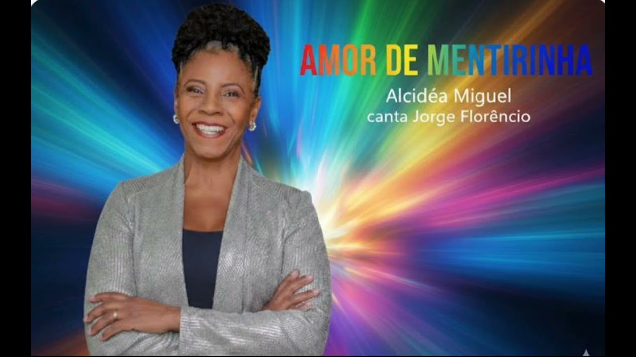 AMOR DE MENTIRINHA - Alcidéa Miguel (Amor, Coração, Semente, Paz, Mentirinha, Samba)