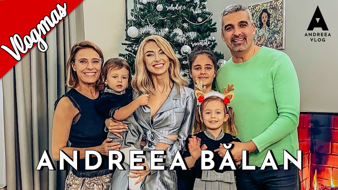 ANDREEA BALAN (155) - CUM AM PETRECUT CRACIUNUL 🎅🏻🎄