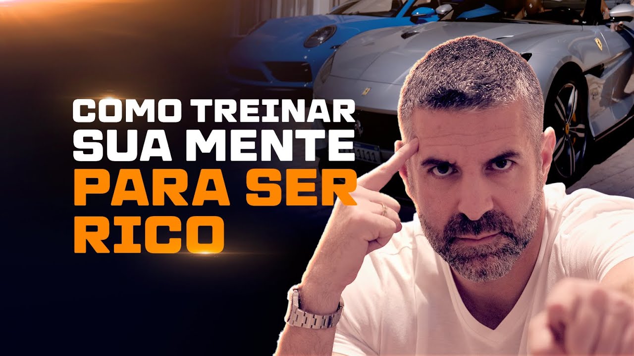 COMO TREINAR A SUA MENTE PARA SER RICO I REINALDO ZANON