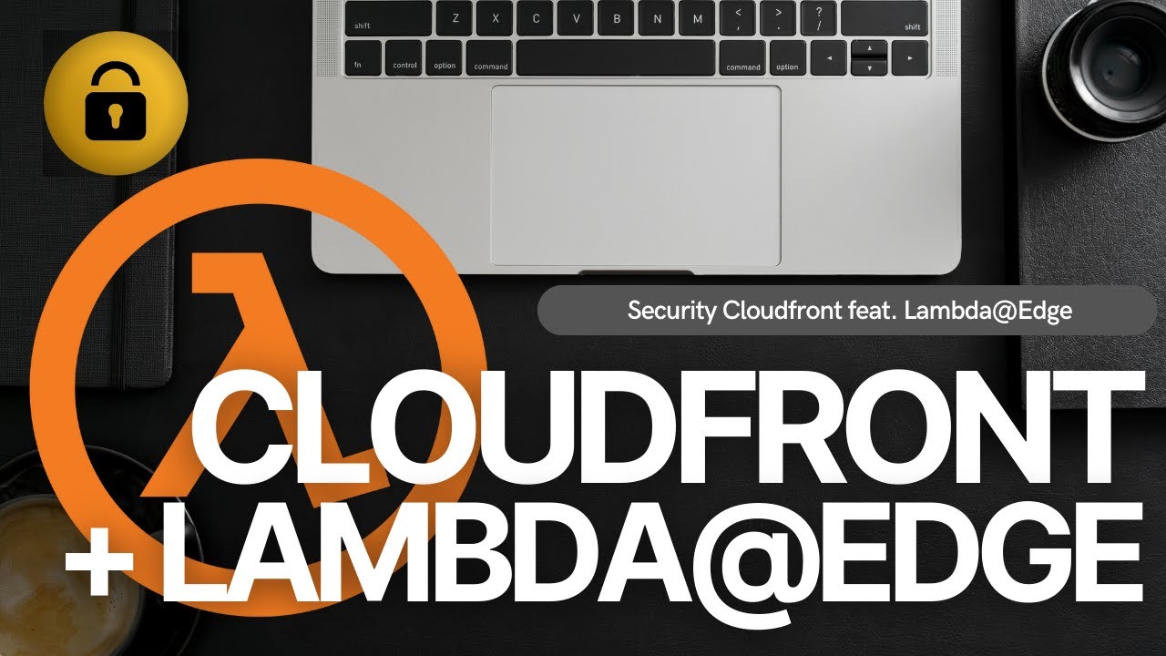 025 - AWS Cloudfront - Security feat. Lambda@Edge (Simple Implementation)