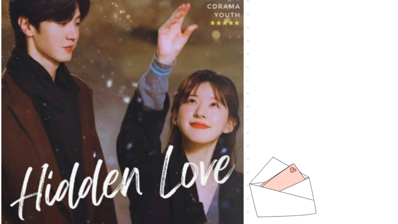 hidden love✨ ( c-drama.)#hiddenlovechinesedrama#cdrama#aestheic  #bts #@CDramaLovers #army  #kpop  